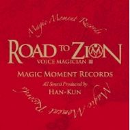 HAN-KUN /VOICE MAGICIAN III-ROAD TO ZION-(CD)