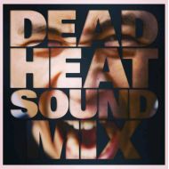 DEAD HEAT SOUND / DEAD HEAT SOUND MIX(CD)