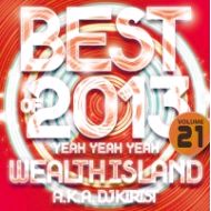 DJ WELTH ISLAND a.k.a DJ KIRIST / YEAH 3× vol,21 BEST OF 2013(CD)