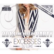 DJ LUKE / EXCESSES VOL,24 2013 THE BEST OF PARTY