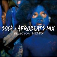 Selector HEMO/  SOCA+AFROBEATS MIX