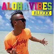 ALEXXX/ ALOHA VIBES