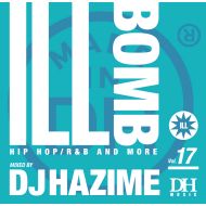 DJ HAZIME / Ill Bomb Vol.17