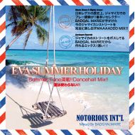 NOTORIOUS INT’L / EVA SUMMER HOLIDAY(K.B.B RECORDS)