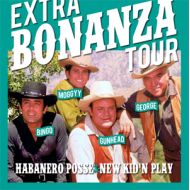 HABANERO POSSE & NEW KID’N PLAY/ EXTRA BONANZA TOUR