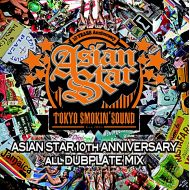 ASIAN STAR/ 10th ANNIVERSARY ALL DUBPLATE MIX(K.B.B RECORDS)