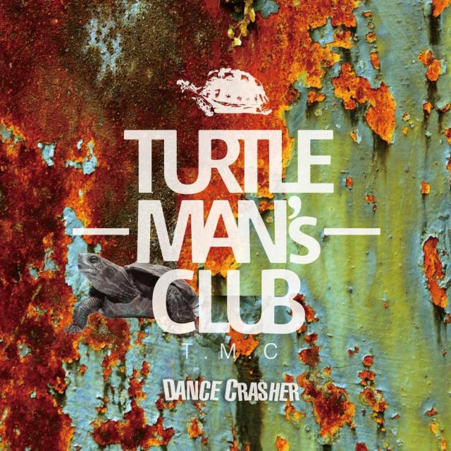 TURTLE MAN'S CLUB / DANCE CRASHER(K.B.B RECORDS)