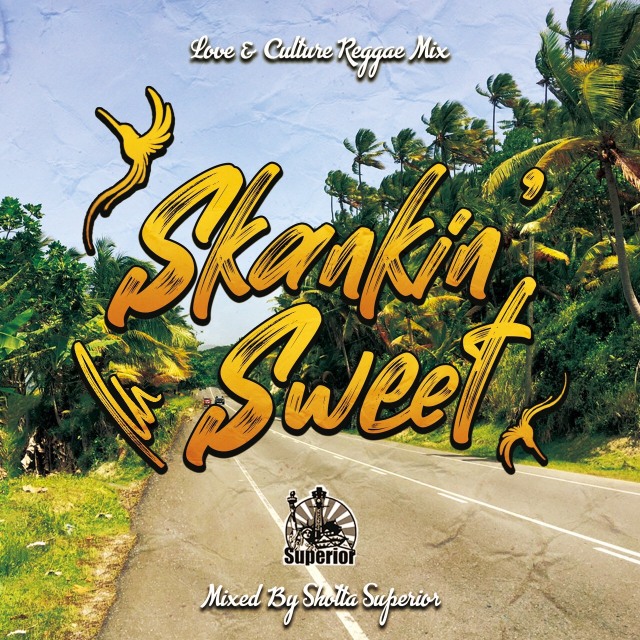 SHOTTA SUPERIOR / SKANKIN' SWEET