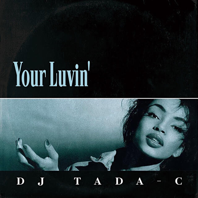 DJ TADA-C from FAST BREAK / Your Luvin'