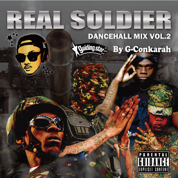 G-Conkarah Of Guiding Star / REAL SOLDIER DANCEHALL MIX VOL.2