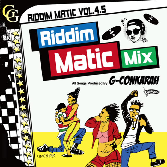 G-Conkarah Of Guiding Star / RIDDIM MATIC VOL.4.5 - RIDDIM MATIC MIX