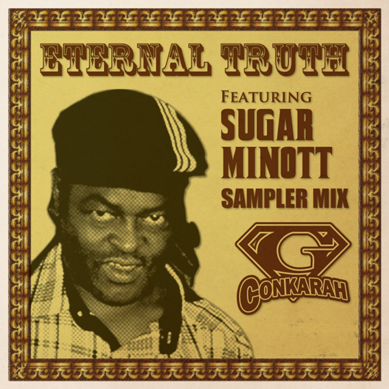 G-Conkarah of Guiding Star / ETERNAL TRUTH feat.SUGAR MINOTT -SAMPLER MIX