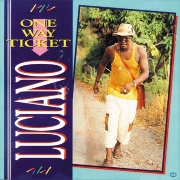 LUCIANO / ONE WAY TICKET