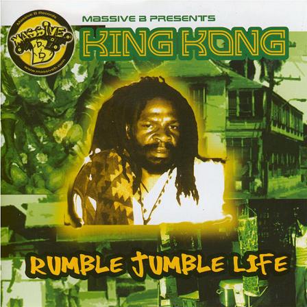 KING KONG / RUMBLE JUMBLE LIFE
