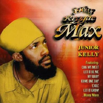 JUNIOR KELLY / REGGAE MAX