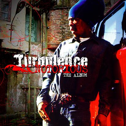 TURBULENCE / NOTORIOUS