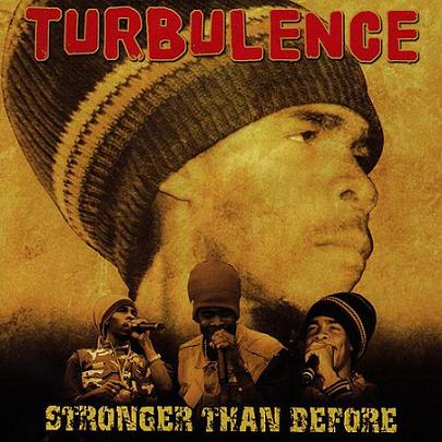 TURBULENCE / STRONGER THAN BRFORE