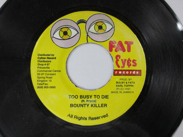 BOUNTY KILLER / TOO BUSY TOO DIE / I CAN'T STAND IT RIDDIM / FAT EYES
