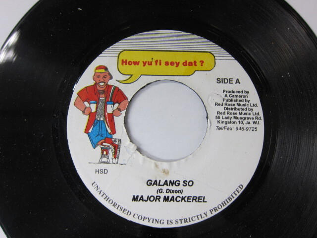 MAJOR MACKEREL / GALONG SO / HOW YU FI SEY DAT ?