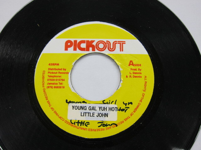 LITTLE JOHN / YOUNG GAL YU HOT / PICK OUT