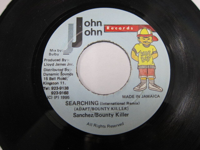 SANCHEZ & BOUNY KILLER / SEARCHING (INTERNATIONAL REMIX ) / PLEASE BE TRUE RIDDIM / JOHN JOHN
