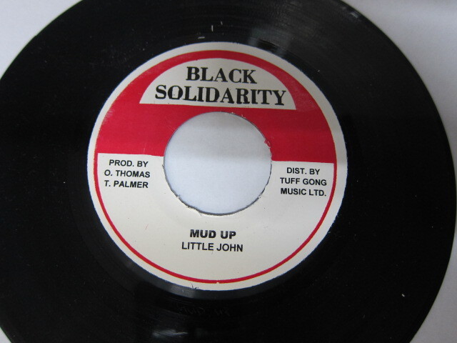 LITTLE JOHN / MUD UP / WOMAN DEH YAH RIDDIM / BLACK SOLIDARITY