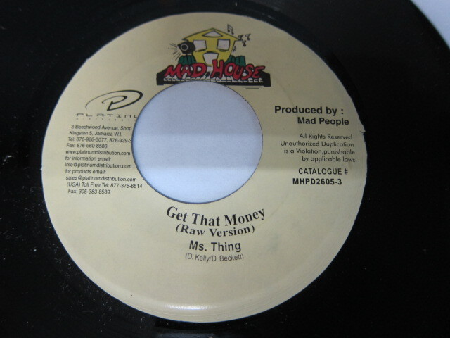 MS.THINGS / GET THAT MONEY / MI NUH KNOW RIDDIM / MAD HOUSE