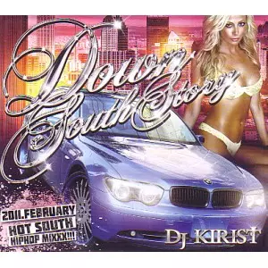 DJ KIRIST / DOWN SOUTH STORY 2011.02