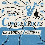 CONQUER ROCKS / ON A VOYAGE /