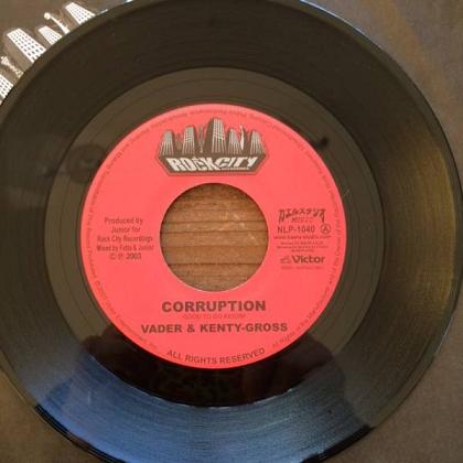 VADER & KENTY GROSS / CORRUPTION c/w SOUL EYE / DIRTY MONEY