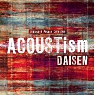 DAISEN / ACOUSTism