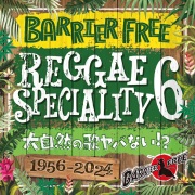 BARRIER FREE / REGGAE SPECIALLITY 6