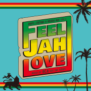 7月25日発売 OGA from JAH WORKS / FEEL JAH LOVE vol.13