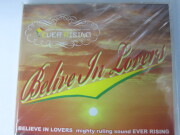EVER RISING / BELIEVE IN LOVERS