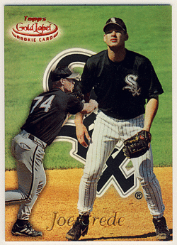 Joe Crede MLB 1999 Topps Gold Label RC Class 1 Red Label 057/100