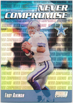 Troy Aikman NFL 1999 Topps Stadium Club Chrome Never Compromise Refractor
