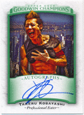 小林尊 2017 Upper Deck Goodwin Champions Signature Auto 直筆サインカード フードファイター Takeru Kobayashi