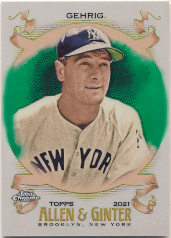 Lou Gehrig MLB 2021 Topps Allen & Ginter Chrome Green Refractor 86/99