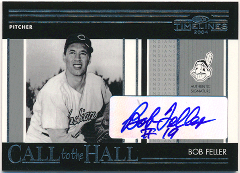 故 Bob Feller MLB 2004 Donruss Timelines Call to the Hall Signature Auto