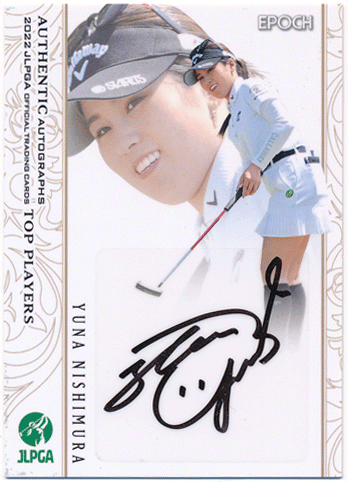 西村優菜 Golf Epoch 2022 日本女子プロゴルフ協会 Tops Players Authentic Autographs 18/55 Yuna Nishimura 直筆サインカード