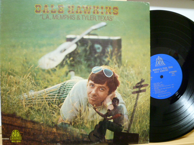 DALE HAWKINS　デイル・ホーキンス / L.A.,MEMPHIS & TYLER, TEXAS