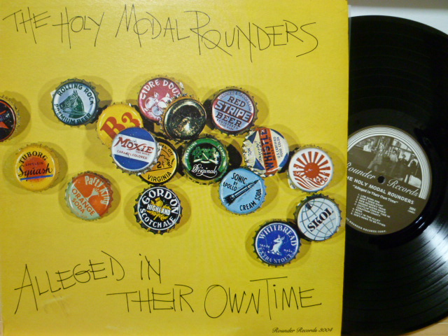 THE HOLY MODAL ROUNDERS　ホーリー・モダル・ラウンダーズ / Alleged In Their Owe Time