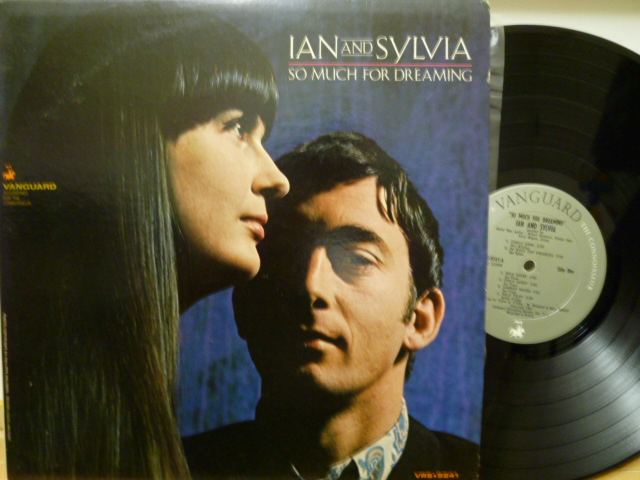 IAN AND SYLVIA　イアン＆シルヴィア / So Much For Dreaming