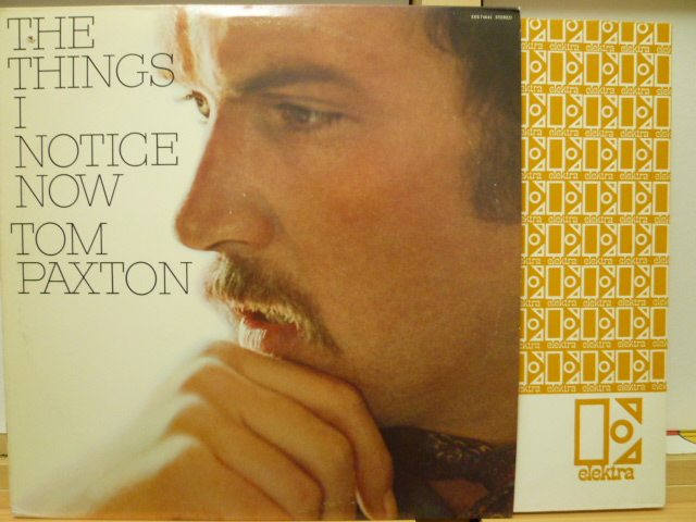 TOM PAXTON　トム・パクストン / The Things I Notice Now