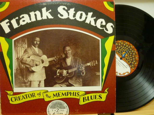 FRANK STOKES　フランク・ストークス / Creator Of The Memphis Blues