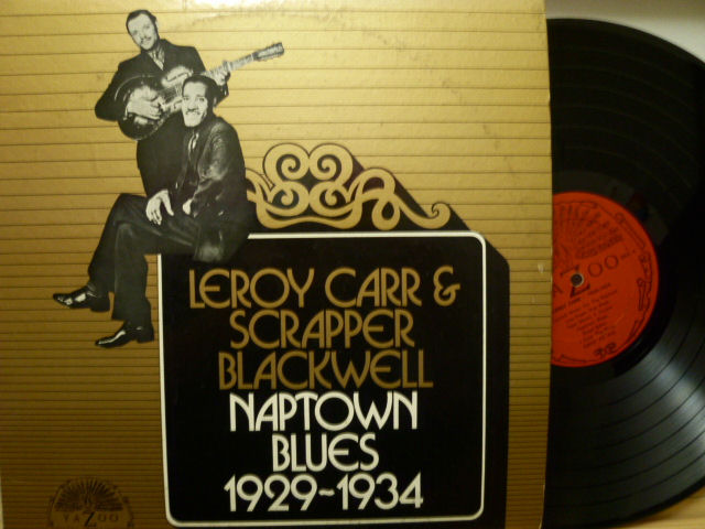 LEROY CARR & SCRAPPER BLACKWELL　リロイ・カー＆スクラッパー・ブラックウェル / Naptown Blues 1929～1934
