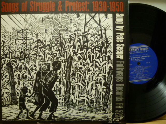 PETE SEEGER　ピート・シーガー / Songs Of Stuggle & Protest：1930-1950
