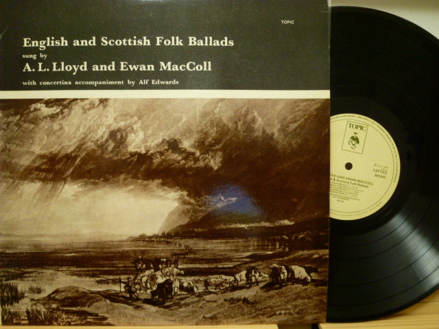 A.L.LLOYD AND EWAN MacCOLL/ English and Scottish Folk Ballads