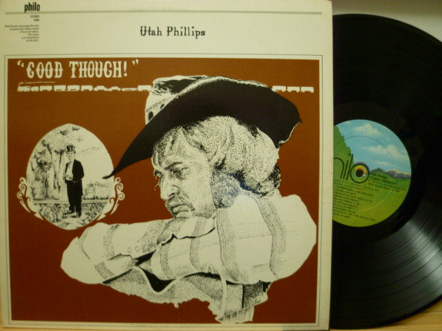 UTAH PHLLIPS　ユタ・フィリップス / Good Though !