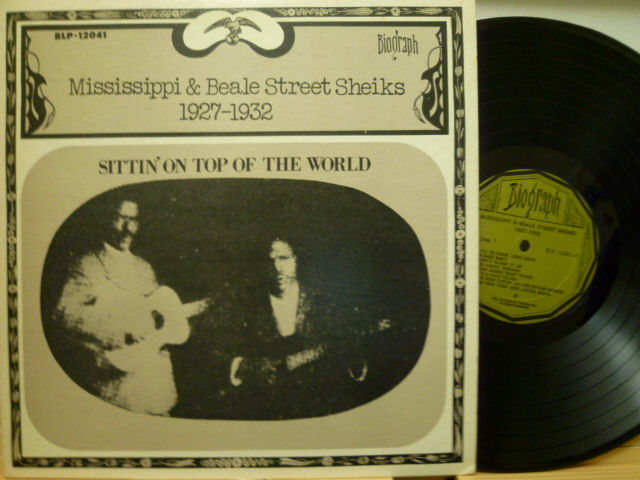 MISSISSIPPI AND BEALE STREET SHEIKS 1927-1932 / Sittin' On Top Of The World
